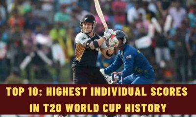 Top 10: Highest Individual Scores in T20 World Cup History