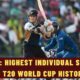 Top 10: Highest Individual Scores in T20 World Cup History