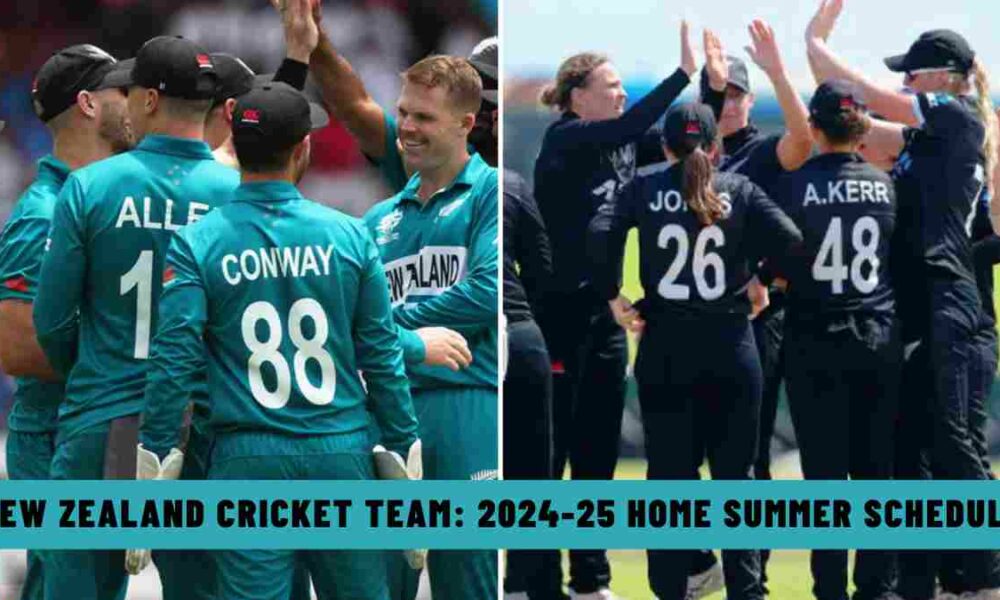 New Zealand Cricket Team: 2024-25 Home Summer Schedule