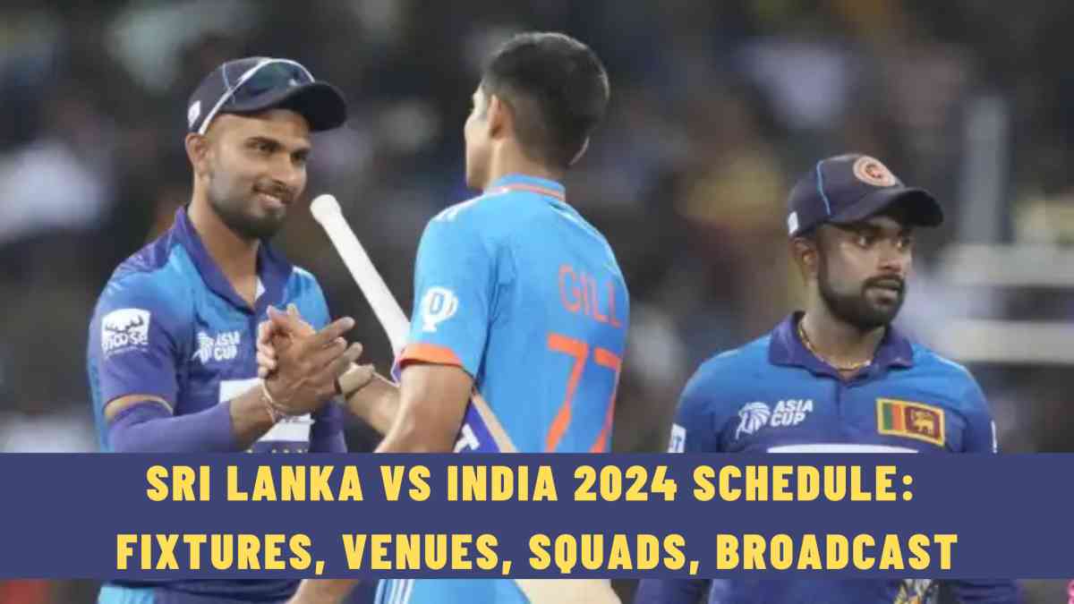 Sri Lanka vs India 2024 Schedule: Fixtures, Venues, Squads, Broadcast