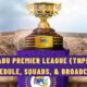 Tamil Nadu Premier League (TNPL) 2024: Schedule, Squads, & Broadcast