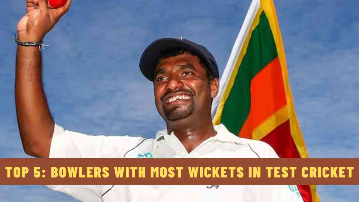 Top 5: Bowlers with Most Wickets in Test Cricket