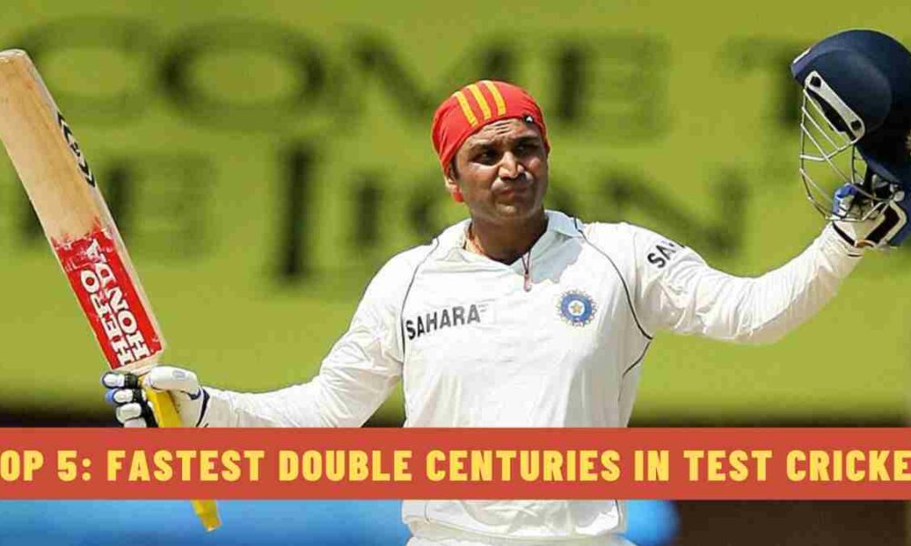 Top 5: Fastest Double Centuries in Test Cricket