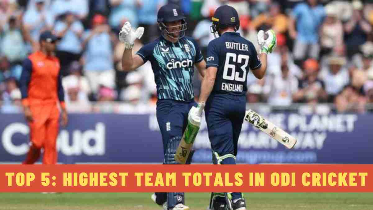 Top 5: Highest Team Totals in ODI Cricket