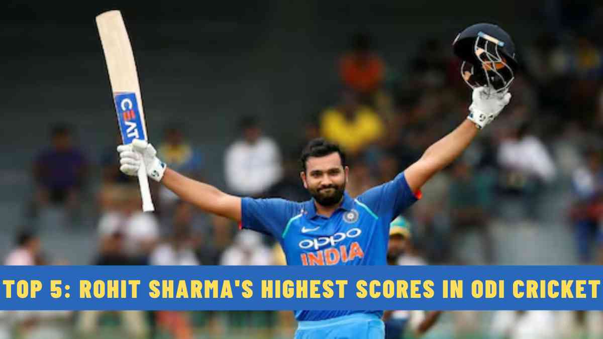 Top 5: Rohit Sharma's Highest Scores in ODI Cricket