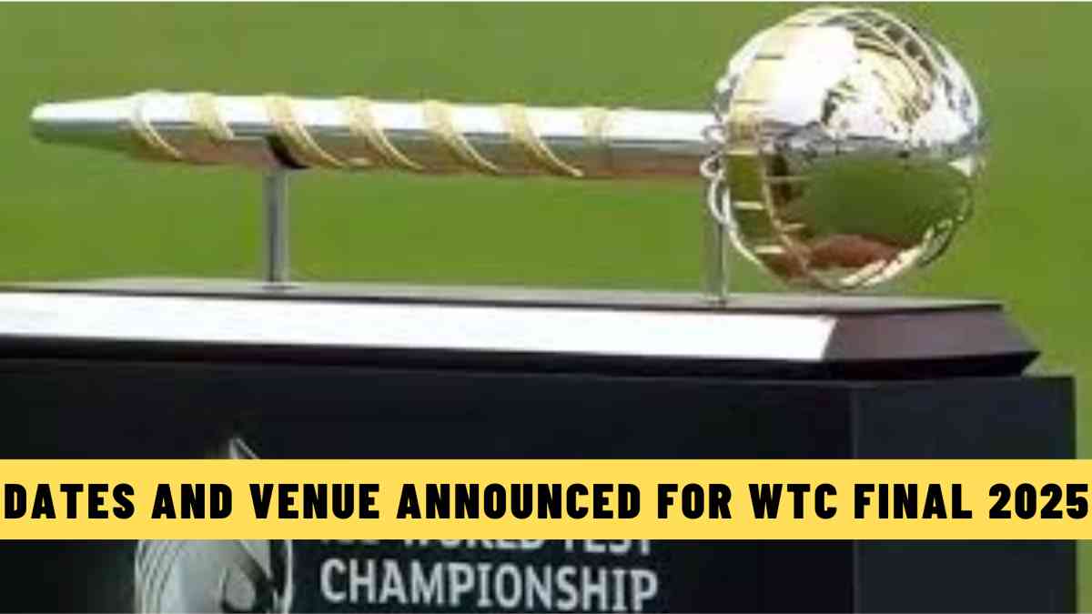 Dates and Venue Announced for WTC Final 2025