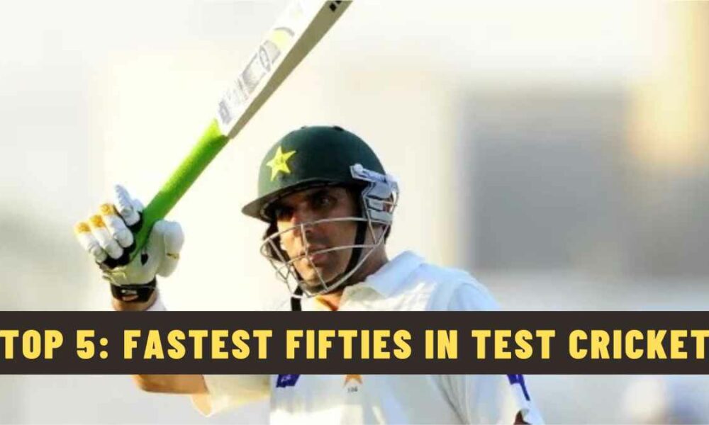 Top 5: Fastest Fifties in Test Cricket