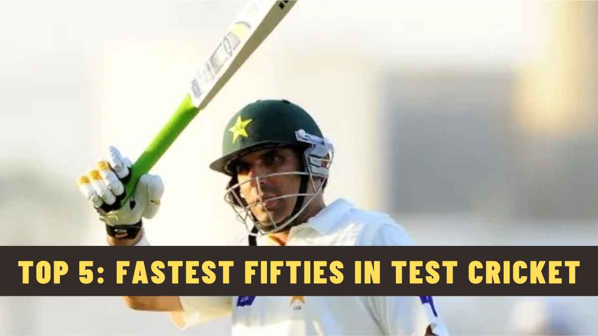 Top 5: Fastest Fifties in Test Cricket