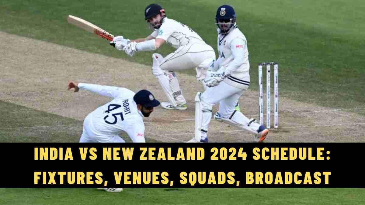 India vs New Zealand 2024 Schedule: Fixtures, Venues, Squads, Broadcast