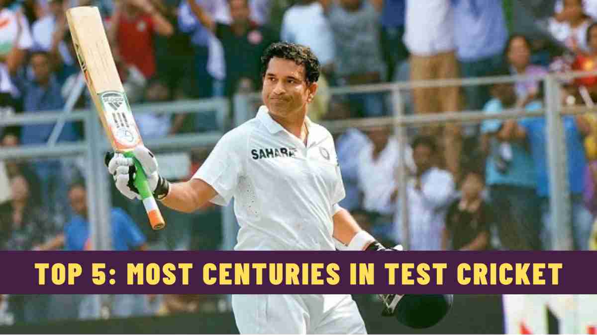 Top 5: Most Centuries in Test Cricket